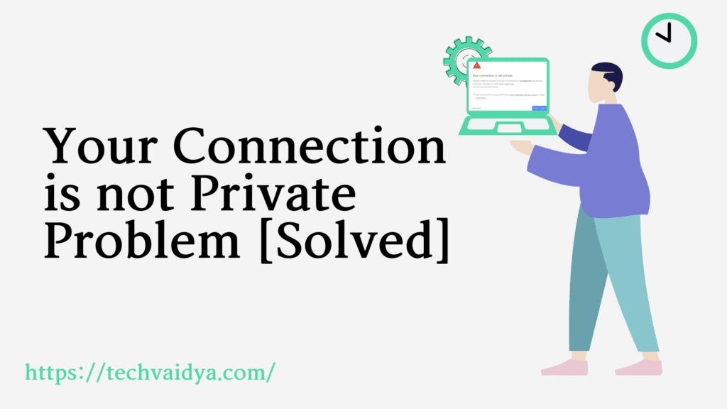 connection is not Private