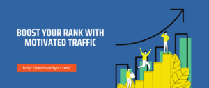 Boost your rank with motivated traffic