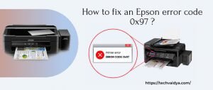 How to fix an Epson error code 0x97 1 300x127 1