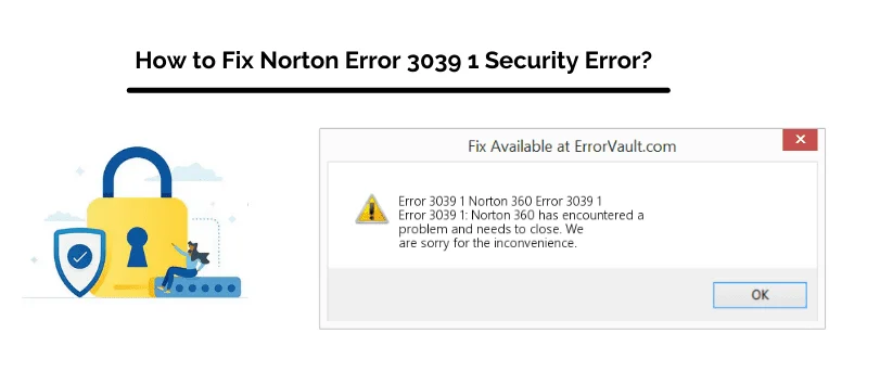 How to Fix Norton Error 3039 1 Security Error?